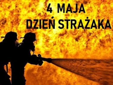 4 maja - Dzień strażaka 4 maja - Dzień strażaka